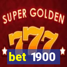 bet 1900